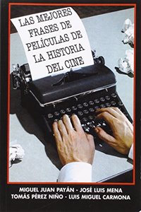 LAS MEJORES FRASES DE PELICULAS DE LA HISTORIA DEL CINE (Spanish Edition)