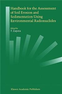 Handbook for the Assessment of Soil Erosion and Sedimentation Using Environmental Radionuclides