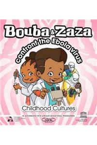 Bouba & Zaza: Confront the Ebola Virus