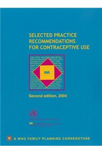 Selected Practice Recommendations for Contraceptive Use