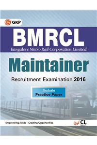 Bangalore Metro Rail Corporation (BMRCL) Maintainer 2016