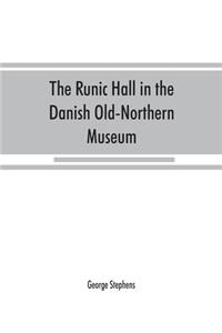 Runic Hall in the Danish Old-Northern Museum