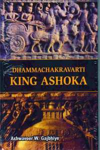 Dhammachakravarti King Ashoka