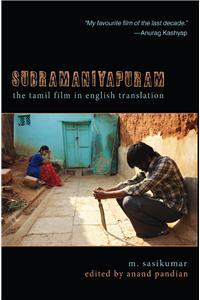 Subramaniyapuram: The Tamil Film in English Translation