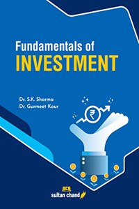 Fundamentals of Investment: Textbook for B.Com. (Hons), B.Com. (Prog.), BBA, BBE and M.Com.