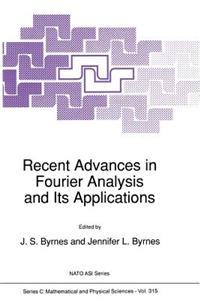 Recent Advances in Fourier Analysis and Its Applications