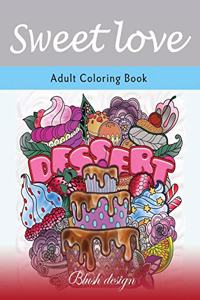 Sweet Love: Adult Coloring Book