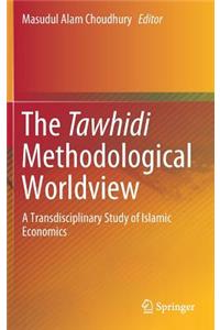 Tawhidi Methodological Worldview