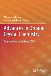 Advances in Organic Crystal Chemistry: Comprehensive Reviews 2020