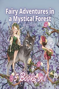 Fairy Adventures in a Mystical Forest
