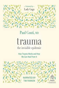 Trauma: The Invisible Epidemic