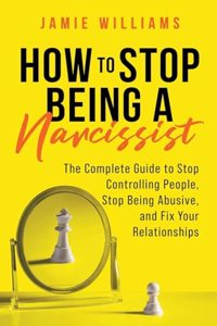 How to Stop Being a Narcissist