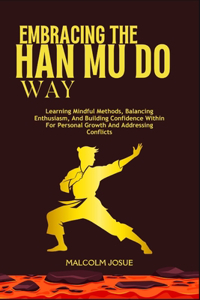 Embracing the Han Mu Do Way