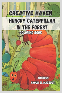 Creative Haven hungry caterpillar in the forest coloring book