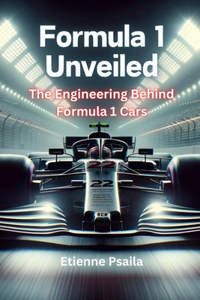 Formula 1 Unveiled