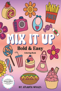 Mix It Up Bold and Easy Coloring Book