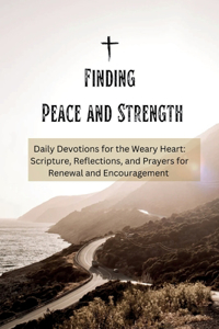 Finding Peace and Strength