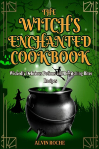 The Witch's Enchanted Cookbook