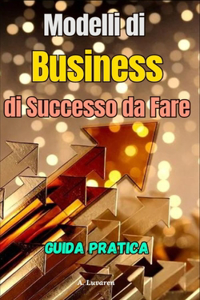 I Modelli di Business di Successo da Fare