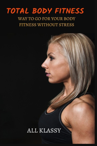 Total Body fitness. body weight fitness book