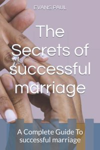 The Secrets of successful marriage