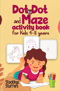 Dot to Dot and Maze Activity Book For Kids 4-8 Years
