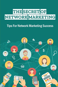 The Secret Of Network Marketing