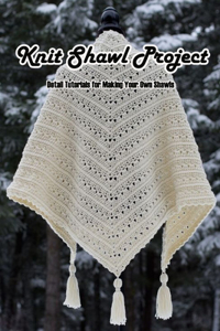 Knit Shawl Project