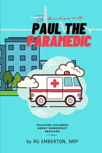 Adventures with Paul the Paramedic