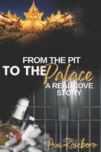 From the Pit to the Palace