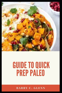 Guide To Quick Prep Paleo