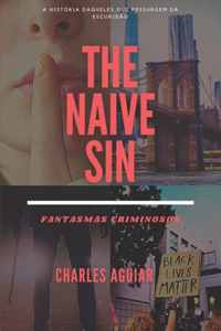 The Naive Sin