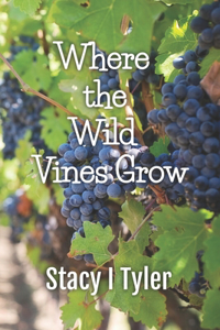 Where the Wild Vines Grow