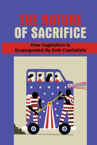 The Nature Of Sacrifice: How Capitalism Is Scapegoated By Anti-Capitalists: Witch-Hunts In The Past