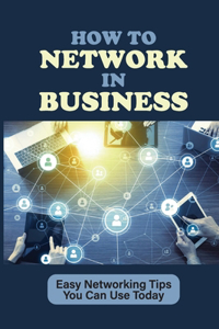 How To Network In Business