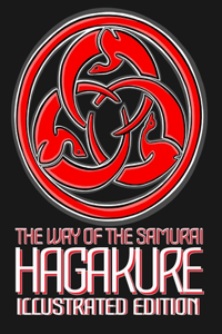 The Way of the Samurai, Hagakure, Illustrated Edition