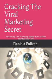 Cracking The Viral Marketing Secret