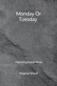 Monday Or Tuesday - Publishing People Series