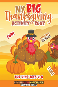 My Big Thanksgiving Activity Book For Kids Ages 4-8