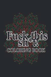 Fuck this sh*t! Coloring book