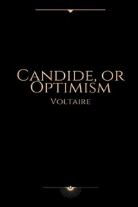 Candide, or Optimism by Voltaire