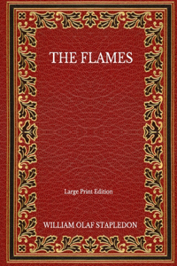 The Flames - Large Print Edition