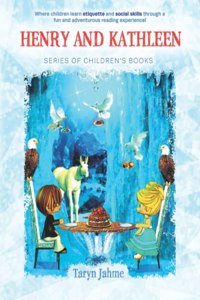 The Henry And Kathleen Series Of Children's Books