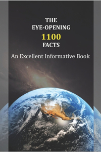 The Eye-opening 1100 Facts_ An Excellent Informative Book