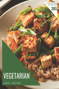 A Collection Of 365 Vegetarian Recipes
