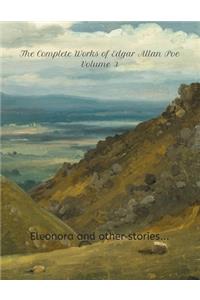 The Complete Works of Edgar Allan Poe, Volume 3 Eleonora and other stories