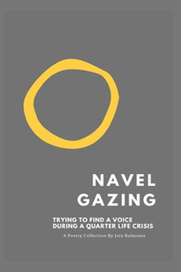 Navel Gazing