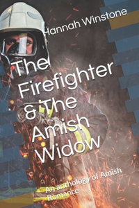 The Firefighter & The Amish Widow
