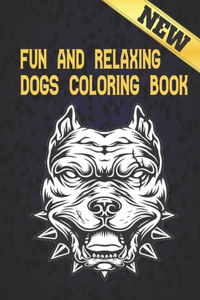 Dogs Coloring Book Fun and Relaxing