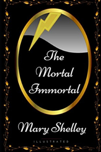 The Mortal Immortal Illustrated